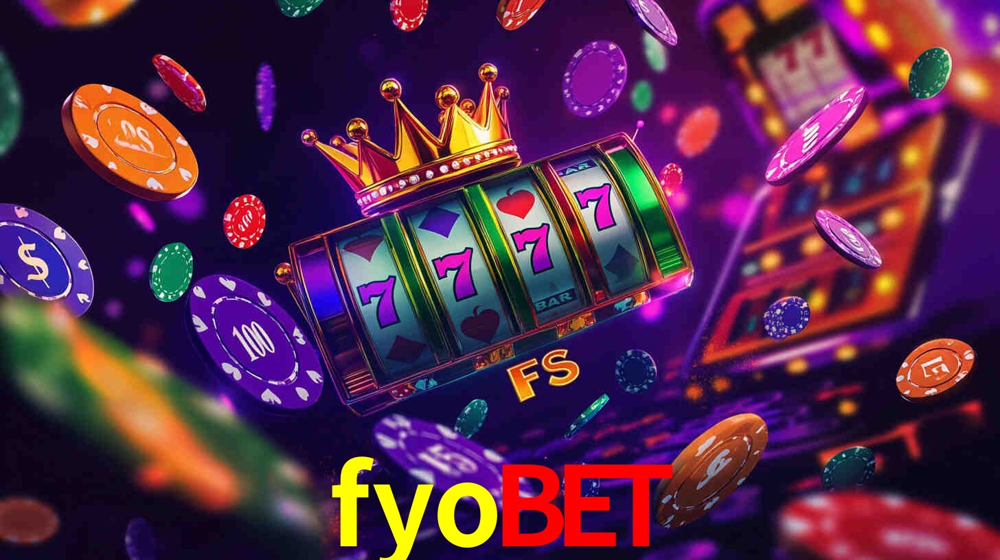 fyobet: Jogos de Caça-Níqueis-Altas Recompensas, Roleta-Velocidade, Blackjack-Desafios Máximos